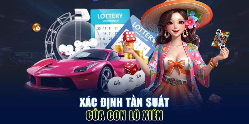 Xác định tần suất của con lô xiên 